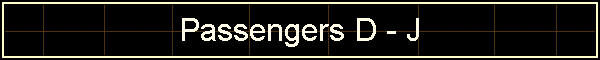 Passengers D - J