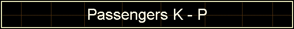 Passengers K - P