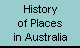 History of Places in Australia